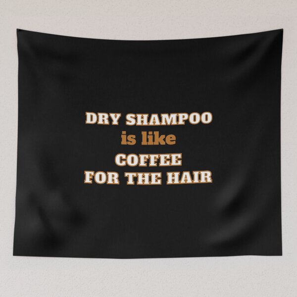 Item preview, Dry shampoo is like coffee lazy girl black designed and sold by daguilon.