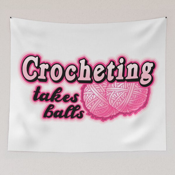 Item preview, crocheting takes balls, crafting makes everything better designed and sold by weilertsen.