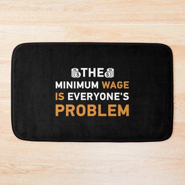 Item preview, the Minimum Wage Is Everyone's Problem, 2021 typographic designed and sold by Drago Art.