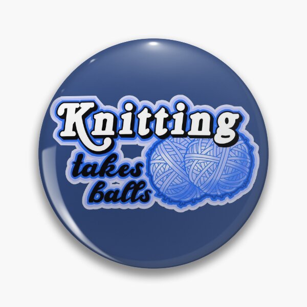 Item preview,  knitting takes balls, male knitter pun designed and sold by weilertsen.