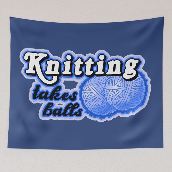 Item preview,  knitting takes balls, male knitter pun designed and sold by weilertsen.