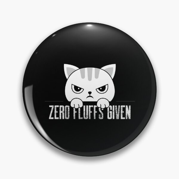 Item preview, Zero Fluffs Given - No Fluffs Given Funny Cat Illustration designed and sold by NECHSTORE.