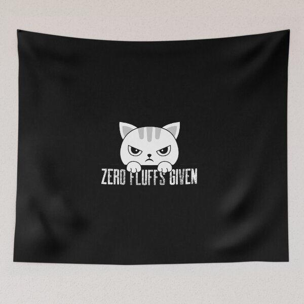 Item preview, Zero Fluffs Given - No Fluffs Given Funny Cat Illustration designed and sold by NECHSTORE.