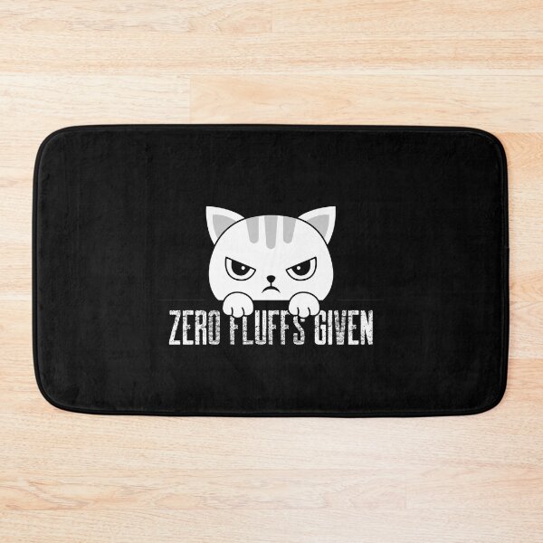 Item preview, Zero Fluffs Given - No Fluffs Given Funny Cat Illustration designed and sold by NECHSTORE.