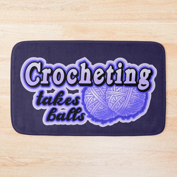 Item preview,  crocheting takes balls, funny male crocheter  pun designed and sold by weilertsen.
