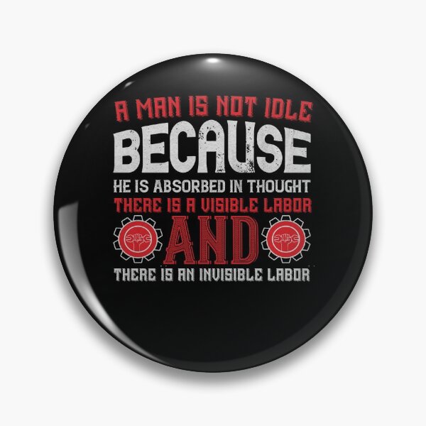 Item preview, A man is not idle - Labor Day Gift Men Women designed and sold by dm4design.