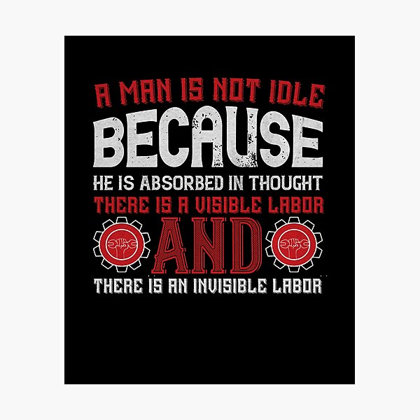 Item preview, A man is not idle - Labor Day Gift Men Women designed and sold by dm4design.