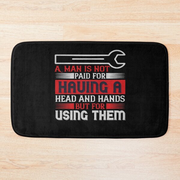Item preview, A man is not paid for having a head and handy but for using them - Labor Day Gift Men Women designed and sold by dm4design.
