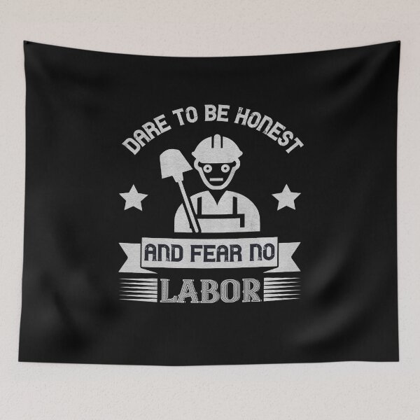 Item preview, Dare to be honest and fear no labor - Labor Day Gift Men Women designed and sold by dm4design.