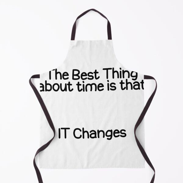 Item preview, The Best thing about time is that IT Changes designed and sold by askarne.