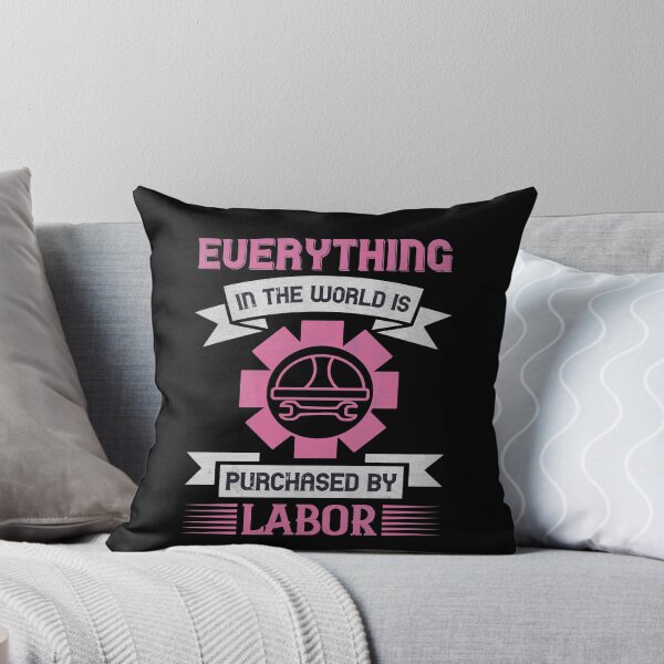 Item preview, Everything in the world is purchased by labor - Labor Day Gift Men Women designed and sold by dm4design.