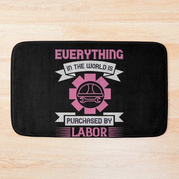 Item preview, Everything in the world is purchased by labor - Labor Day Gift Men Women designed and sold by dm4design.