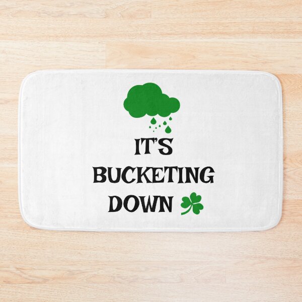 Item preview, It's bucketing down - Irish Slang designed and sold by cmphotographs.