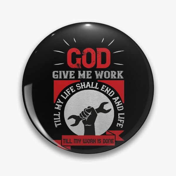 Item preview, God give me work - Labor Day Gift Men Women designed and sold by dm4design.