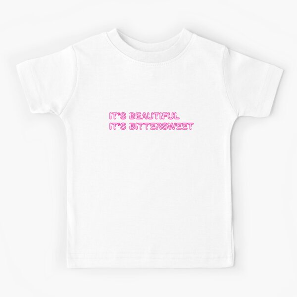 it's beautiful it's bittersweet Kids T-Shirt
