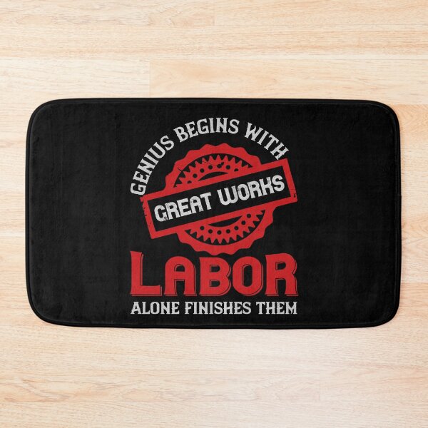 Item preview, Genius begins with great works, labor alone finishes them - Labor Day Gift Men Women designed and sold by dm4design.