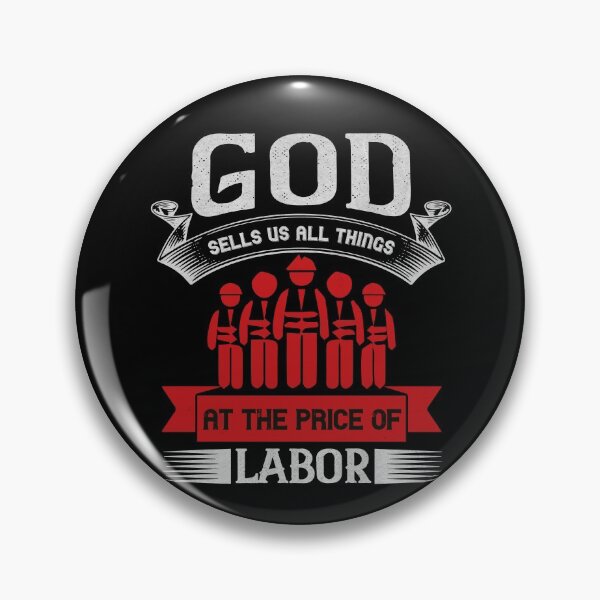 Item preview, God sells us all things at the price of labor - Labor Day Gift Men Women designed and sold by dm4design.