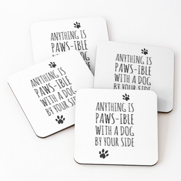 Item preview, Anything is paws-ible with a dog by your side. Dog lover dogs  designed and sold by Tropical Blood.