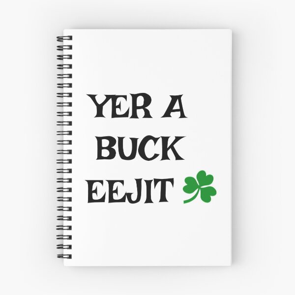 Item preview, Yer a buck eejit - Irish Slang designed and sold by cmphotographs.