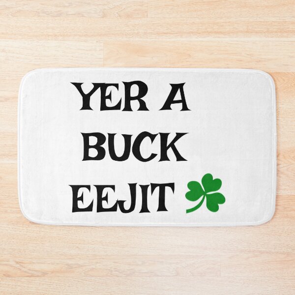 Item preview, Yer a buck eejit - Irish Slang designed and sold by cmphotographs.