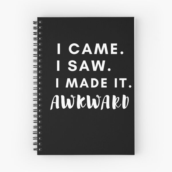 Item preview,  I came i saw i made it AWKWARD funny quote designed and sold by MissaMarket.