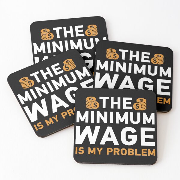 Item preview, the Minimum Wage Is My Problem designed and sold by Drago Art.