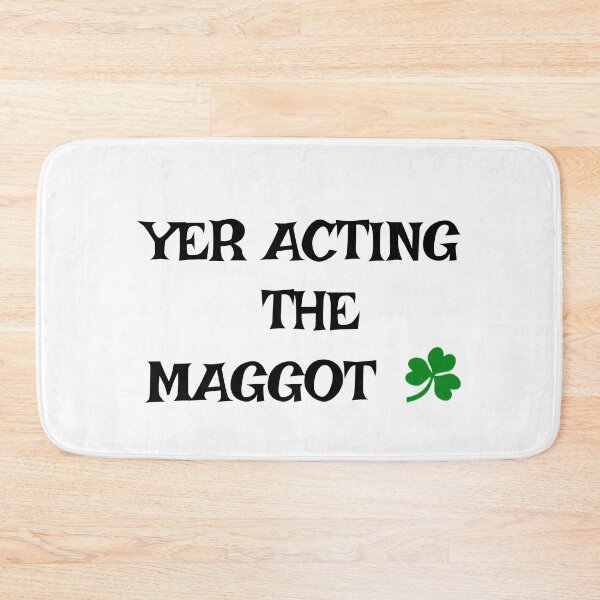 Item preview, Yer acting the Maggot - Irish Slang  designed and sold by cmphotographs.