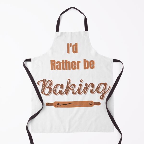 Item preview, I'd rather be Baking designed and sold by KaderDB.