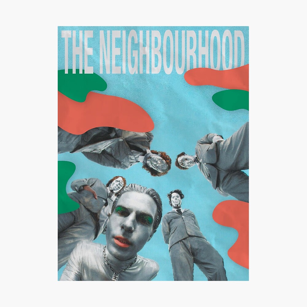 The Neighbourhood Poster Poster for Sale by clouds-la