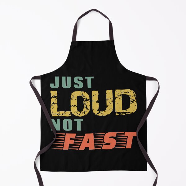 Item preview, Just Loud Not Fast designed and sold by TKsTees.
