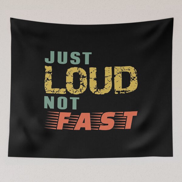 Item preview, Just Loud Not Fast designed and sold by TKsTees.
