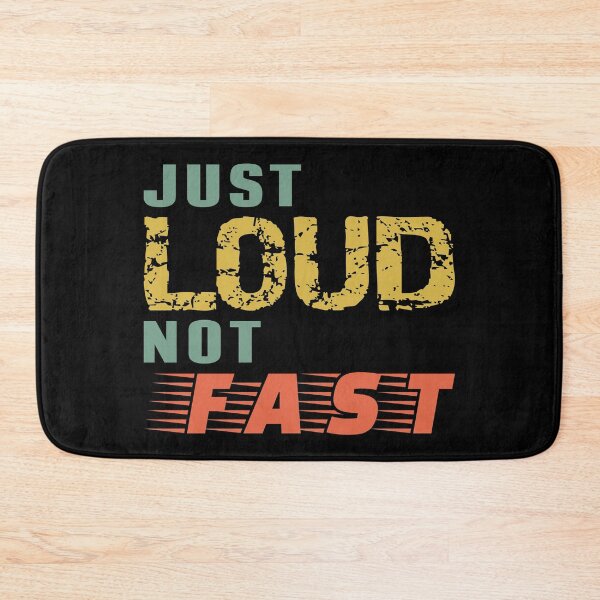 Item preview, Just Loud Not Fast designed and sold by TKsTees.