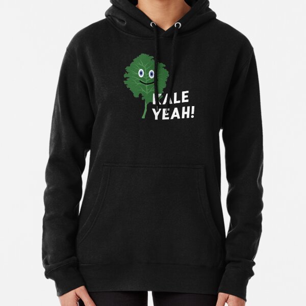 Kale Yeah Pullover Hoodie