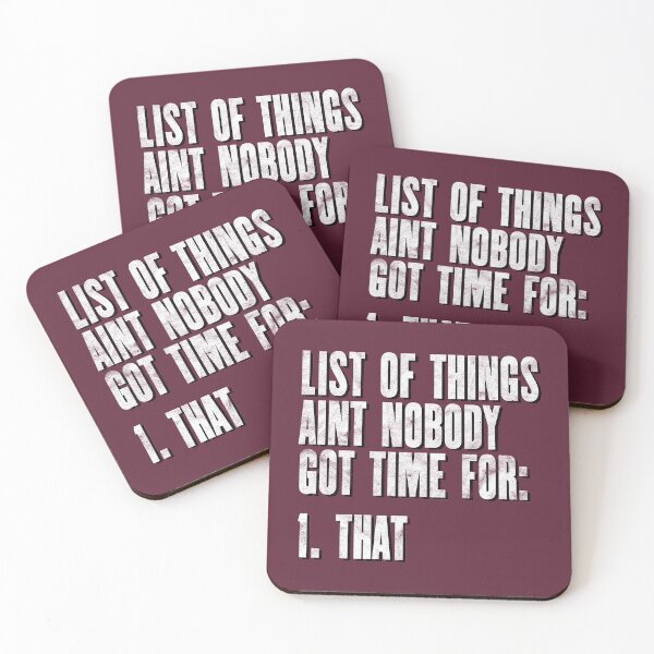Item preview, List Of Things Aint Nobody Got Time For designed and sold by siggyspatsky.