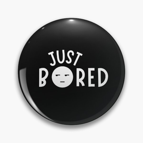 Item preview, Just Bored designed and sold by Summers Cool.