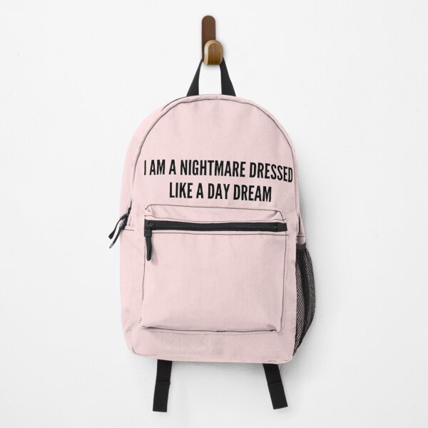 Item preview, I am a nightmare dressed like a day dream designed and sold by sucinatsangg.