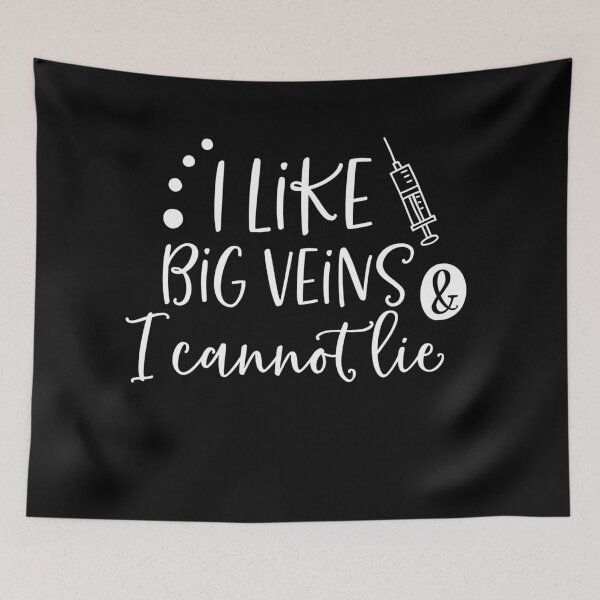 Item preview, I Like Big Veins & I Cannot Lie Nurse / Phlebotomist Apparel  designed and sold by Dollfacedesign.
