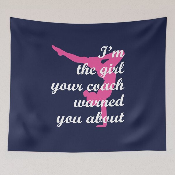 Item preview, I'm the Girl Your Coach Warned You About Gymnastics Gymnast designed and sold by jaygo.