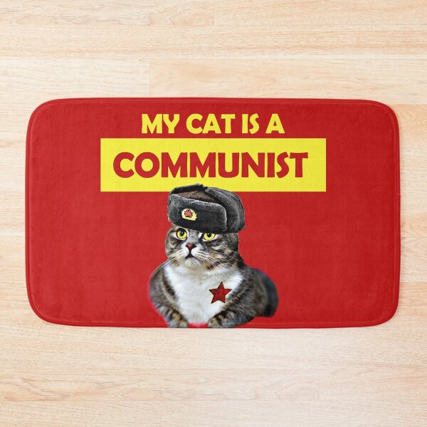 Item preview, My Cat Is A Communist, Nothing You Can Do About It- Soviet Cat designed and sold by J Bigglesworth.