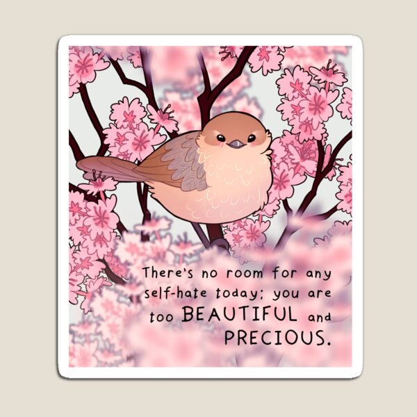 "you are too BEAUTIFUL and PRECIOUS" Sakura Blossom Bushtit Bird Magnet