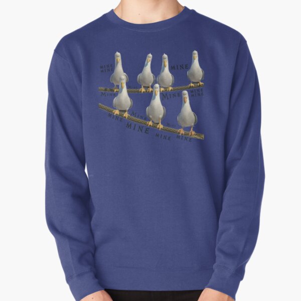 Mine! Seagulls from Finding Nemo Pullover Sweatshirt