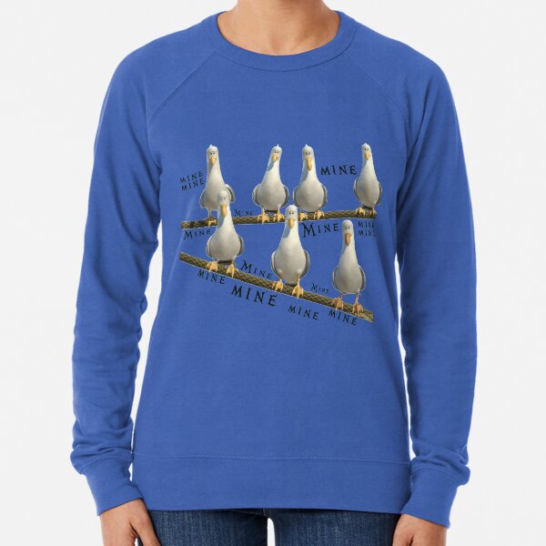 Mine! Seagulls from Finding Nemo Lightweight Sweatshirt