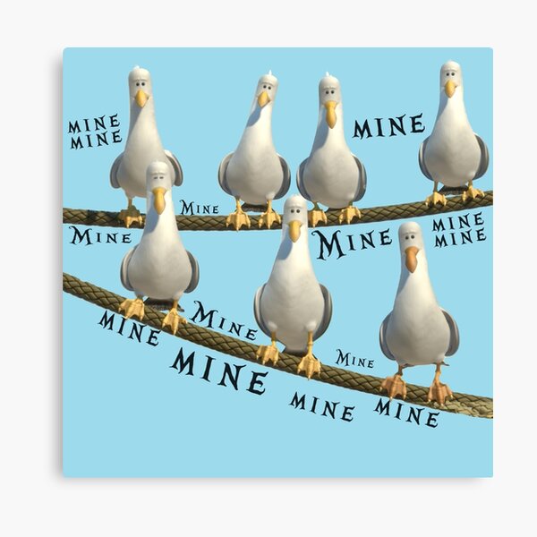 Mine! Seagulls from Finding Nemo Canvas Print