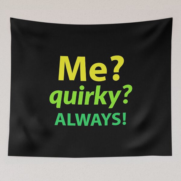 Item preview, mental health. me? quirky? always! designed and sold by doctors-apparel.