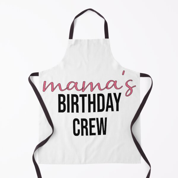 Item preview, mama's birthday crew gift designed and sold by BadrLuke01.