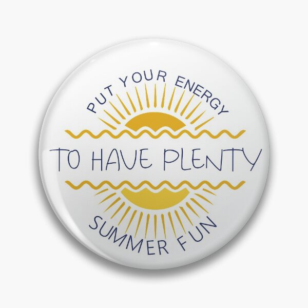 Item preview, put your energy to have plenty summer fun - Summer Quote designed and sold by Badrart.