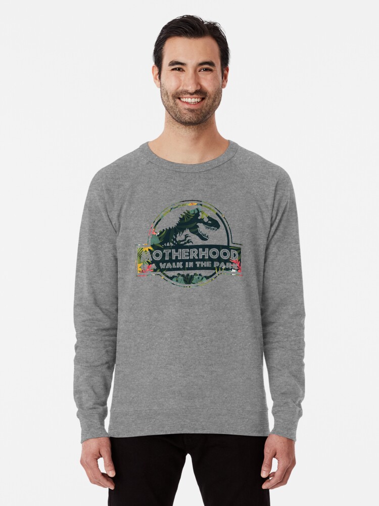 Motherhood is a walk in the park sweatshirt on sale
