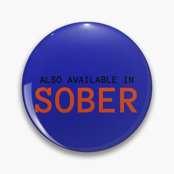 Item preview, Also Available In Sober funny designed and sold by DesignHouse07.