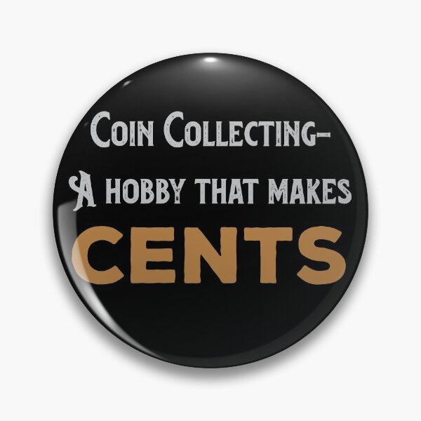 Item preview, Coin Collecting Makes Cents designed and sold by smittysdesigns.