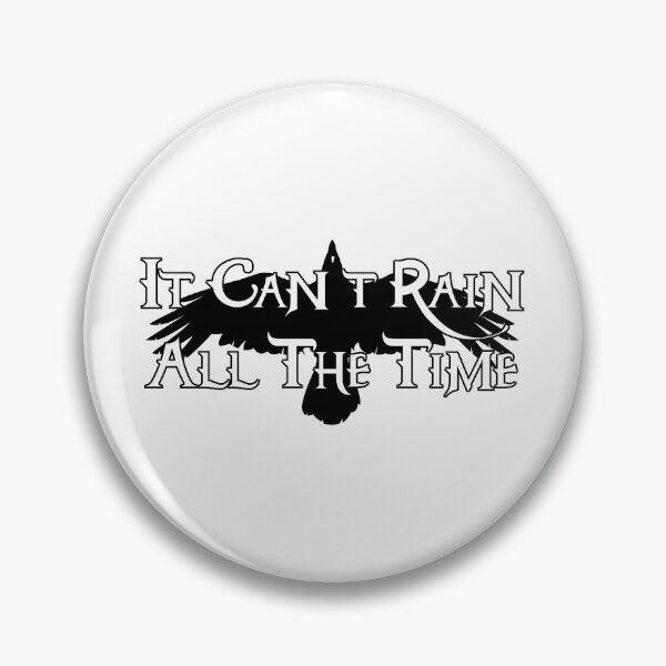 Item preview, It Can't Rain All The Time designed and sold by CYBApparel.